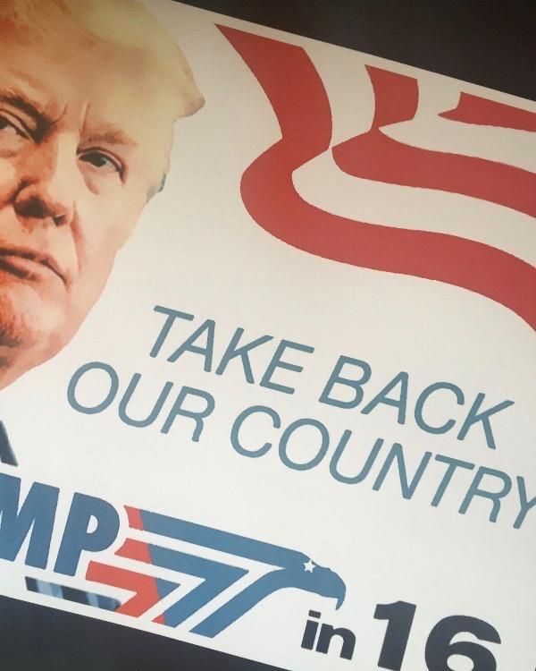 'Take Back Our Country' - Trump 2016 campaign poster
