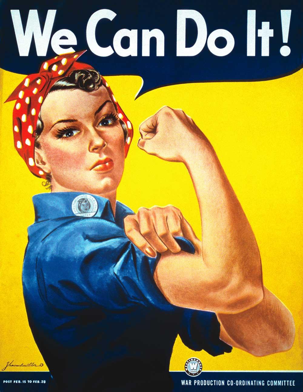 Rosie the Riveter - "We can do it!"